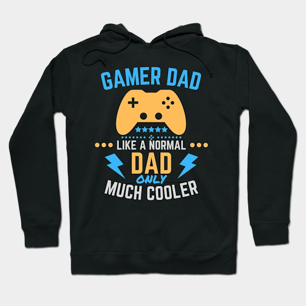 Gamer Dad Like A Normal Dad only Much Cooler Hoodie by LivingTheIndie